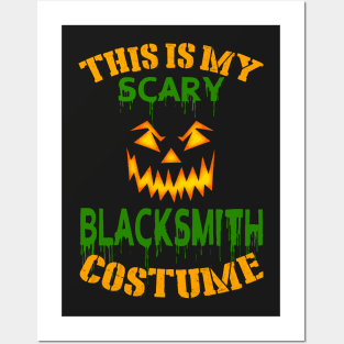 This Is My Scary Blacksmith Costume Posters and Art